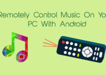 How to Remotely Control Music On Your PC With Android