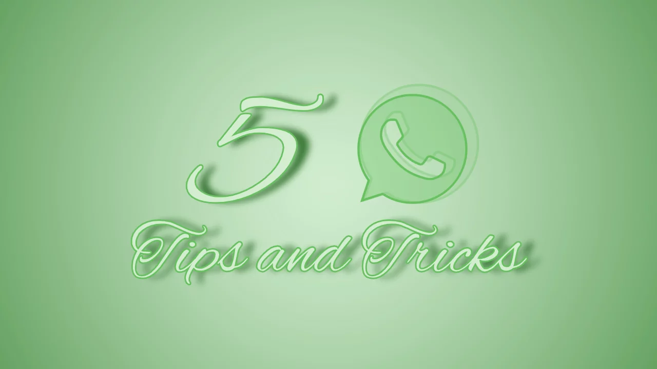 5 WhatsApp tips and tricks you should know