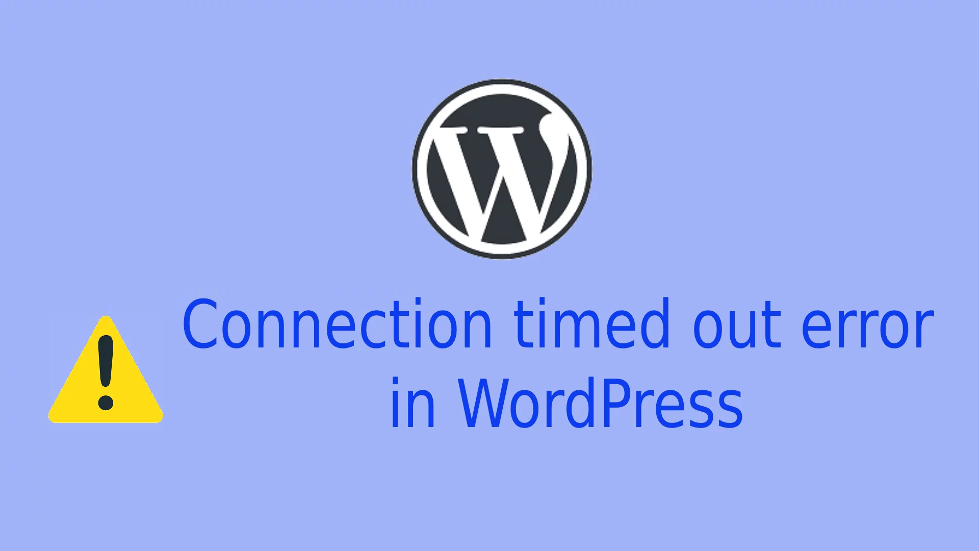 How to fix WordPress Connection Timed Out Error?