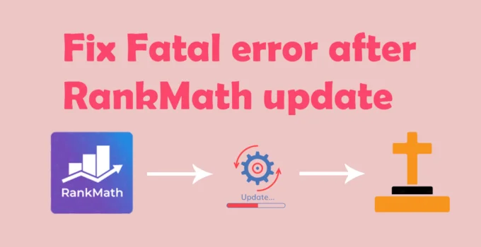 How to fix Fatal error after RankMath update