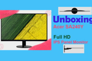 Unboxing and Review of Acer SA240Y full HD IPS panel monitor