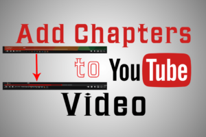 Add chapters to YouTube videos easily for good