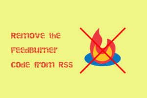 Remove the FeedBurner code from RSS