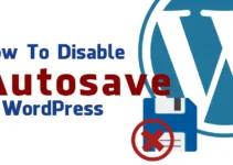 How to disable autosave in WordPress quickly
